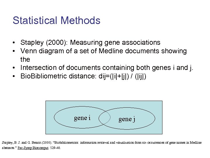 Statistical Methods • Stapley (2000): Measuring gene associations • Venn diagram of a set