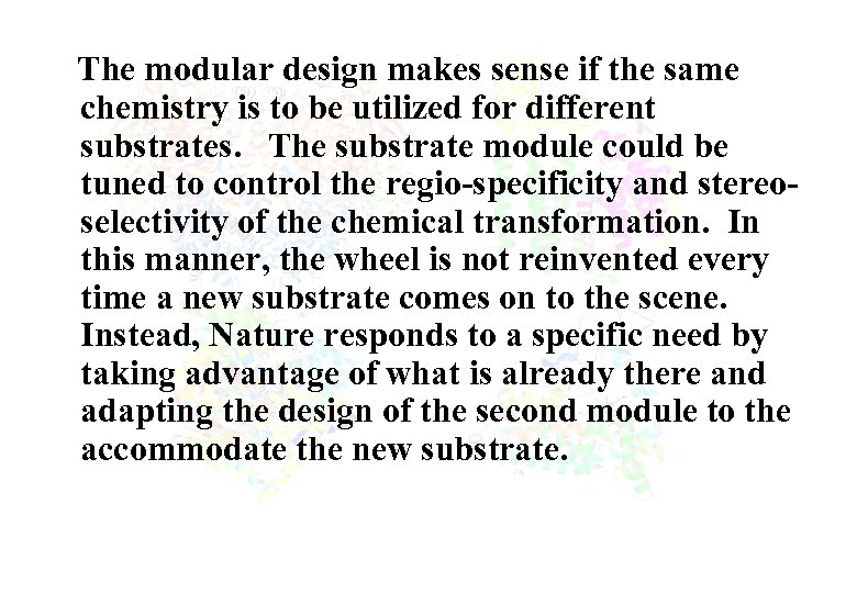 The modular design makes sense if the same chemistry is to be utilized for