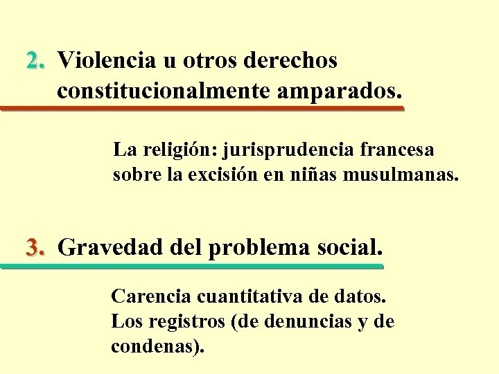 2. Violencia u otros derechos constitucionalmente amparados. La religión: jurisprudencia francesa sobre la excisión