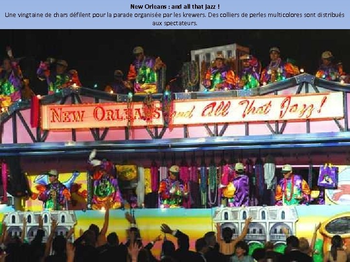 New Orleans : and all that jazz ! Une vingtaine de chars défilent pour