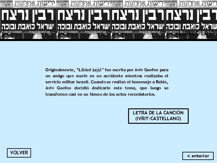 Libkot Lejá Originalmente, “Libkot Lejá” fue escrita por Aviv Guefen para un amigo que