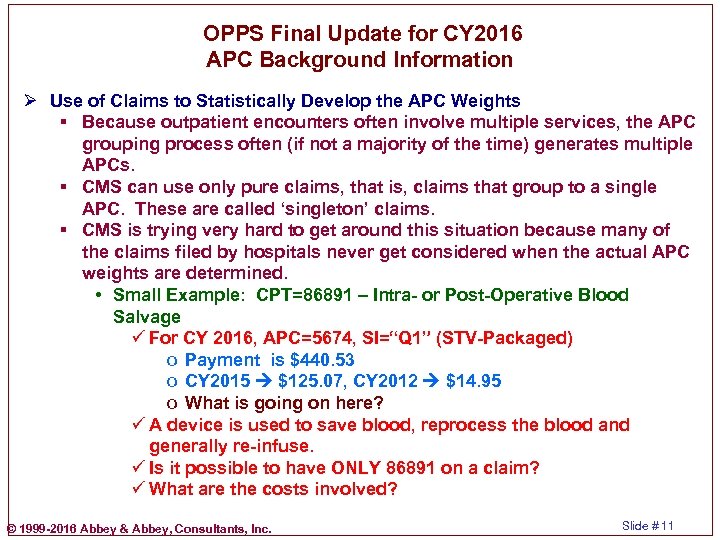  OPPS Final Update for CY 2016 APC Background Information Ø Use of Claims