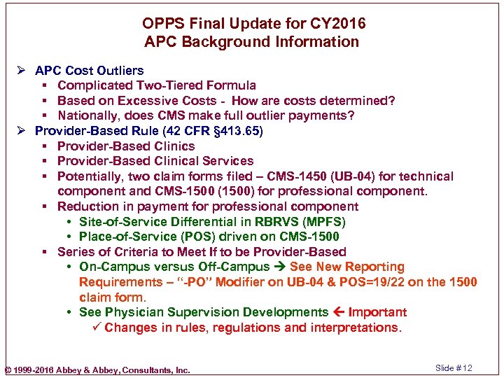  OPPS Final Update for CY 2016 APC Background Information Ø APC Cost Outliers