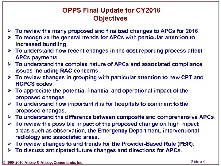  OPPS Final Update for CY 2016 Objectives Ø To review the many proposed