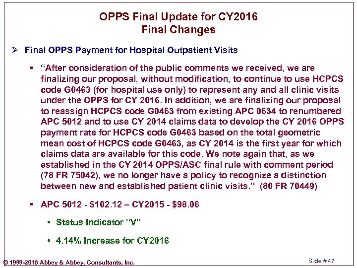 OPPS Final Update for CY 2016 Final Changes Ø Final OPPS Payment for Hospital