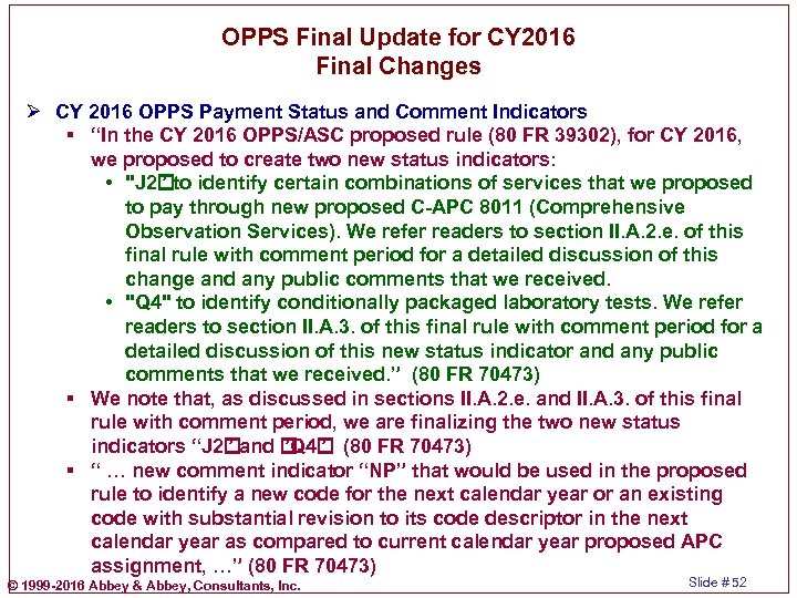 OPPS Final Update for CY 2016 Final Changes Ø CY 2016 OPPS Payment Status