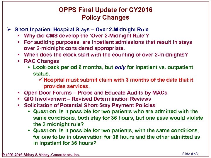 OPPS Final Update for CY 2016 Policy Changes Ø Short Inpatient Hospital Stays –