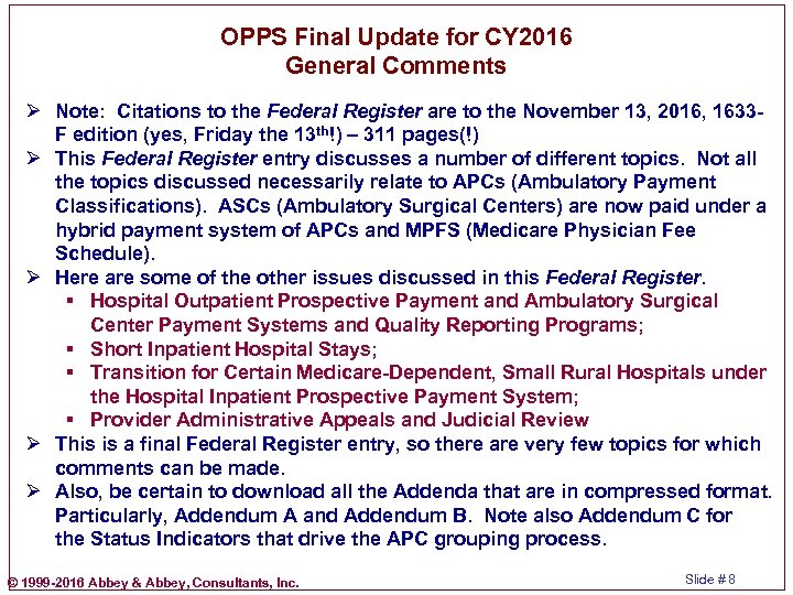 OPPS Final Update for CY 2016 General Comments Ø Note: Citations to the Federal