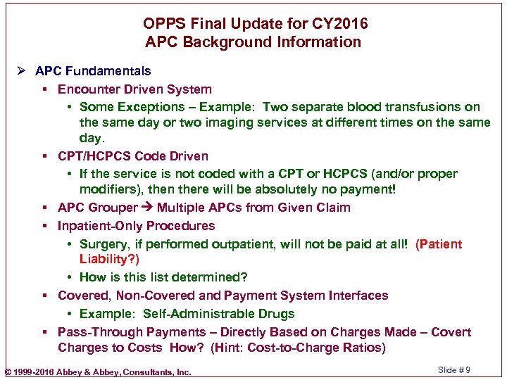  OPPS Final Update for CY 2016 APC Background Information Ø APC Fundamentals §