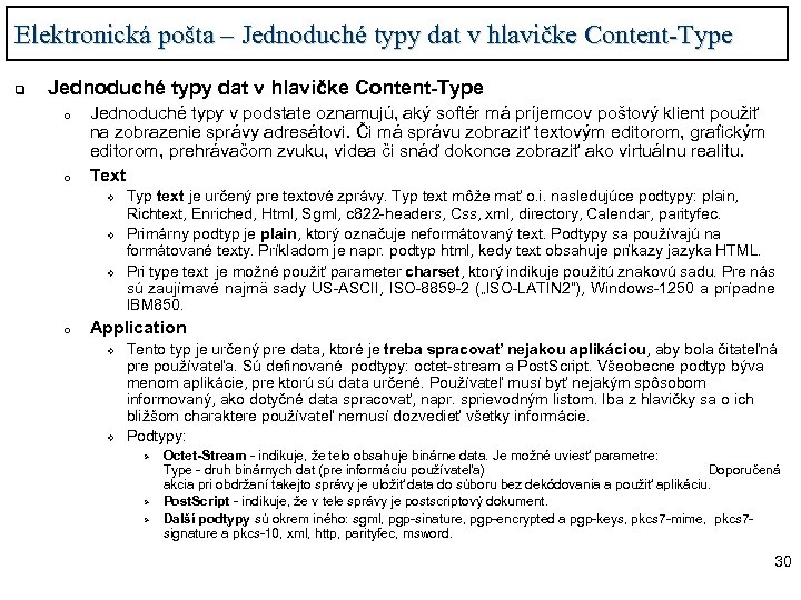 Elektronická pošta – Jednoduché typy dat v hlavičke Content-Type q Jednoduché typy dat v