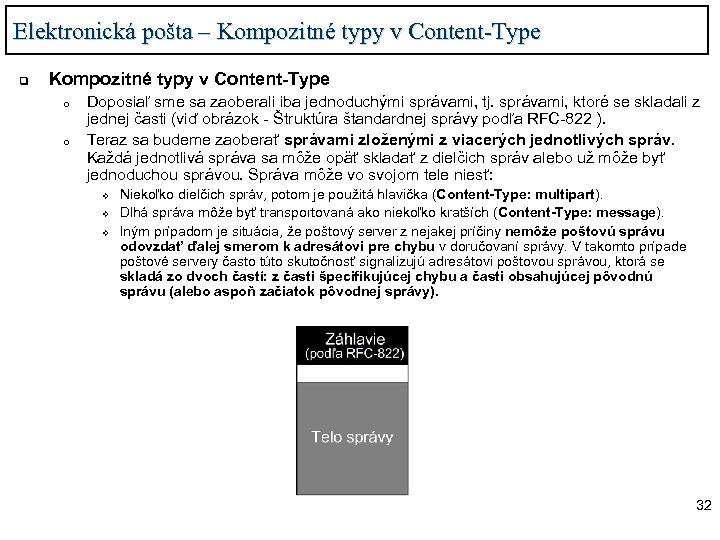 Elektronická pošta – Kompozitné typy v Content-Type q Kompozitné typy v Content-Type o o