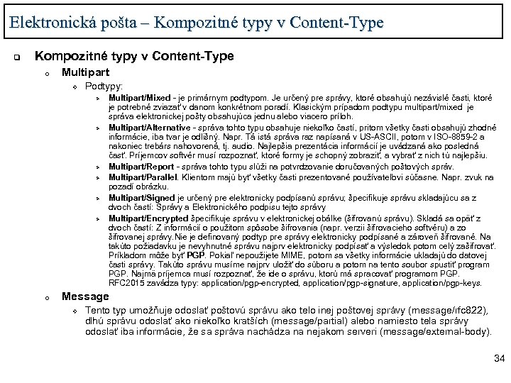 Elektronická pošta – Kompozitné typy v Content-Type q Kompozitné typy v Content-Type o Multipart