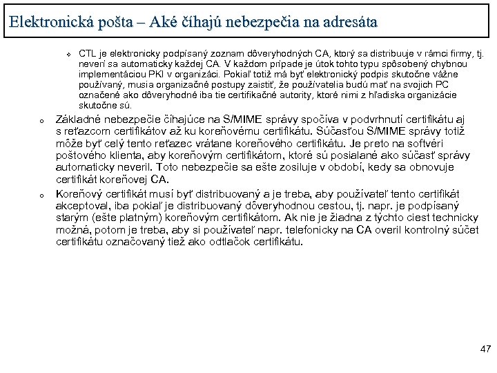 Elektronická pošta – Aké číhajú nebezpečia na adresáta v o o CTL je elektronicky