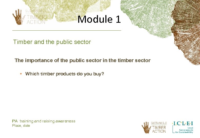 Module 1 Timber and the public sector The importance of the public sector in