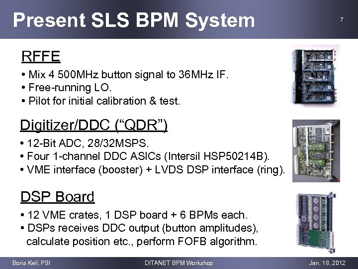 Present SLS BPM System 7 RFFE • Mix 4 500 MHz button signal to