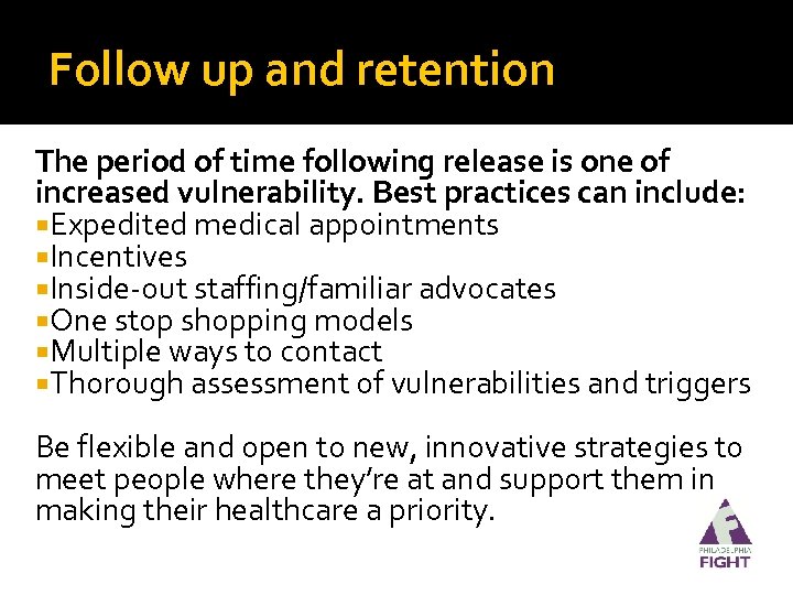 Follow up and retention The period of time following release is one of increased