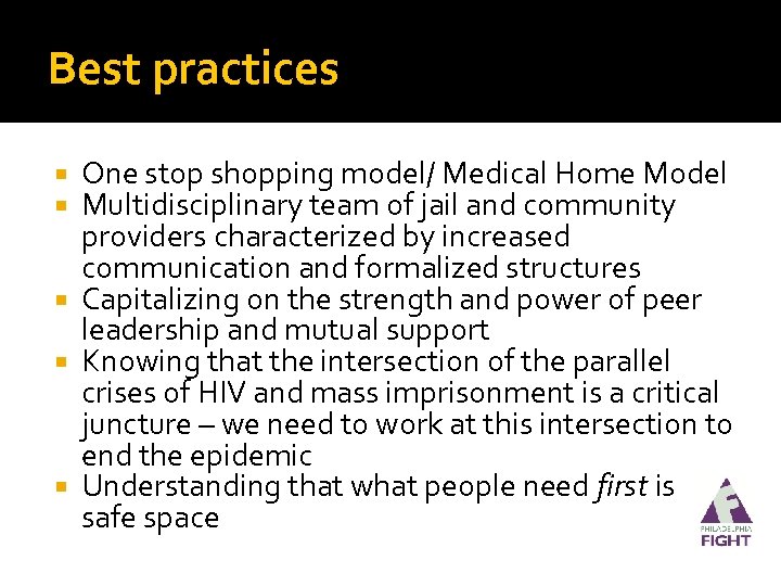 Best practices One stop shopping model/ Medical Home Model Multidisciplinary team of jail and