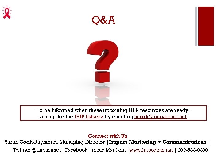 Q&A To be informed when these upcoming IHIP resources are ready, sign up for