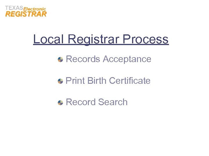 Local Registrar Process Records Acceptance Print Birth Certificate Record Search 