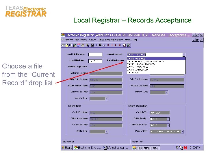 Local Registrar – Records Acceptance Choose a file from the “Current Record” drop list