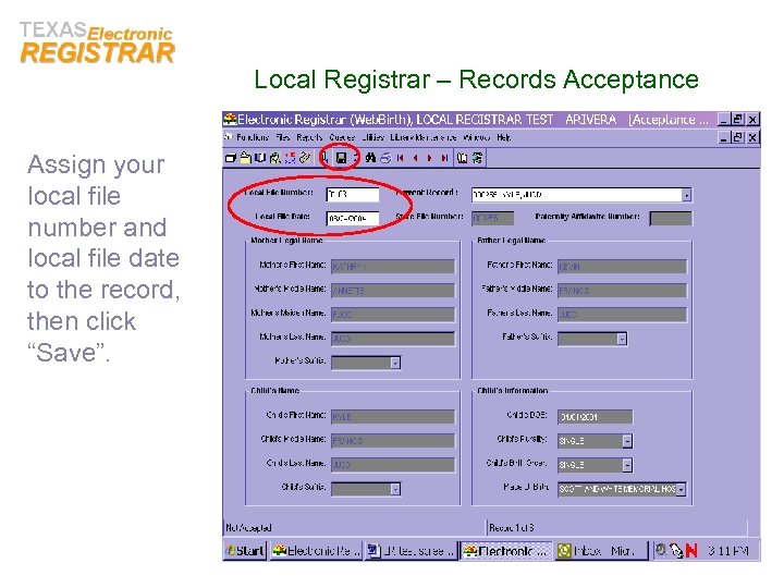 Local Registrar – Records Acceptance Assign your local file number and local file date