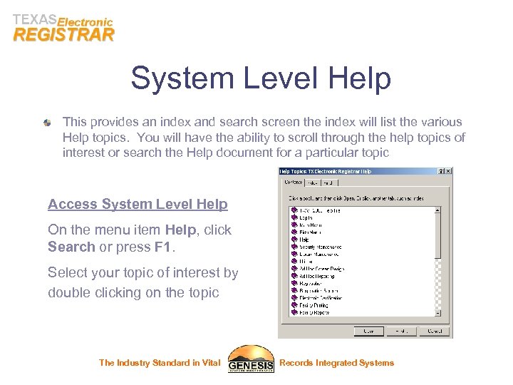 System Level Help This provides an index and search screen the index will list