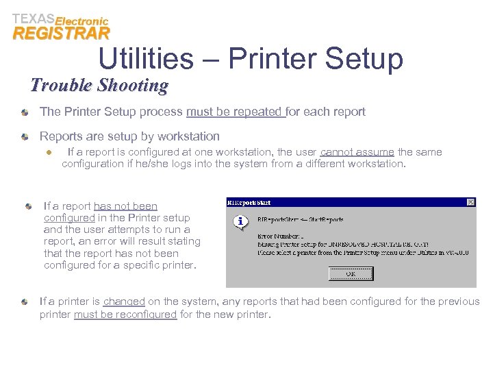 Utilities – Printer Setup Trouble Shooting The Printer Setup process must be repeated for