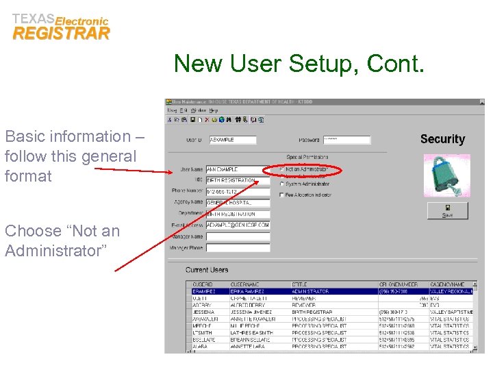 New User Setup, Cont. Basic information – follow this general format Choose “Not an