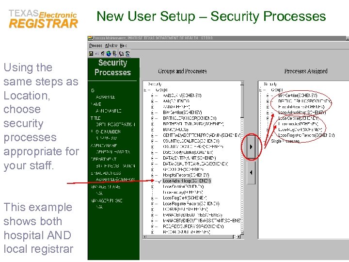 New User Setup – Security Processes Using the same steps as Location, choose security