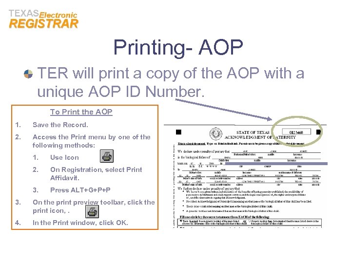 Printing- AOP TER will print a copy of the AOP with a unique AOP