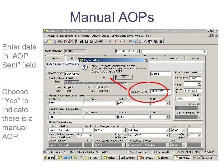 Manual AOPs Enter date in “AOP Sent” field Choose “Yes” to indicate there is