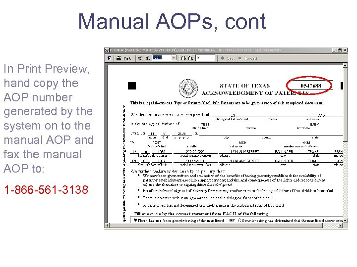 Manual AOPs, cont In Print Preview, hand copy the AOP number generated by the