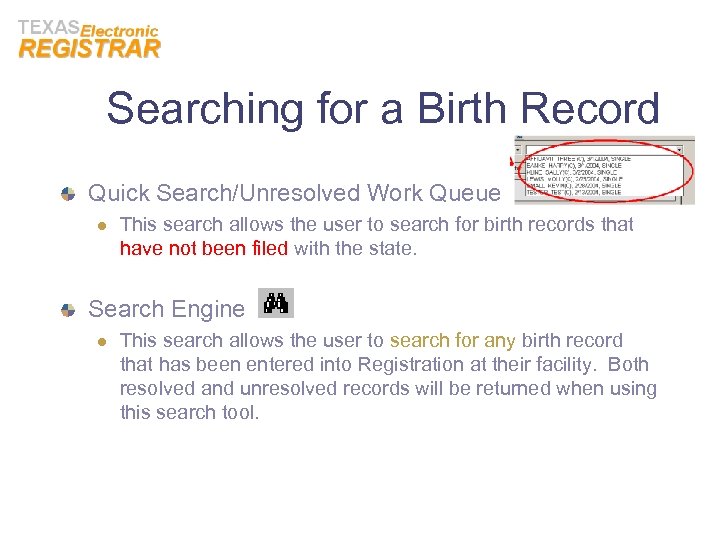 Searching for a Birth Record Quick Search/Unresolved Work Queue l This search allows the