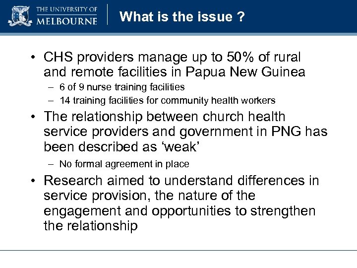 What is the issue ? • CHS providers manage up to 50% of rural