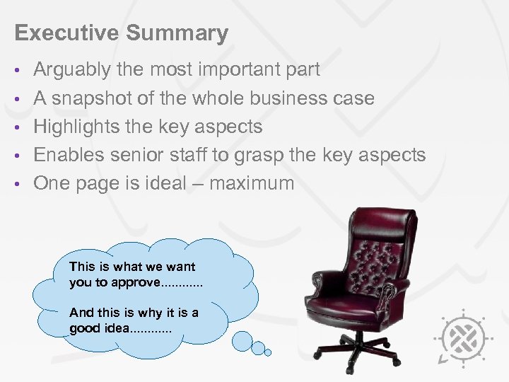 Executive Summary • • • Arguably the most important part A snapshot of the