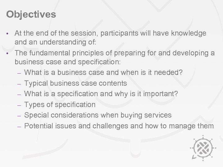 Objectives At the end of the session, participants will have knowledge and an understanding