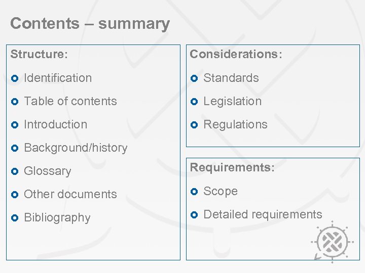 Contents – summary Structure: Considerations: £ Identification £ Standards £ Table of contents £