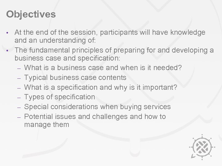 Objectives At the end of the session, participants will have knowledge and an understanding