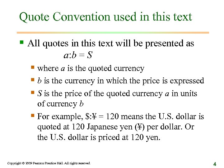 Quote Convention used in this text § All quotes in this text will be