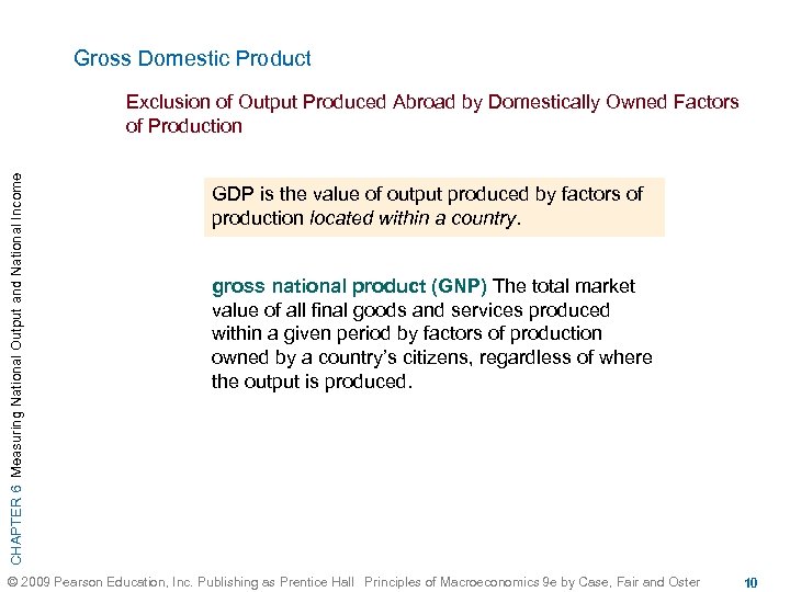 Gross Domestic Product CHAPTER 6 Measuring National Output and National Income Exclusion of Output