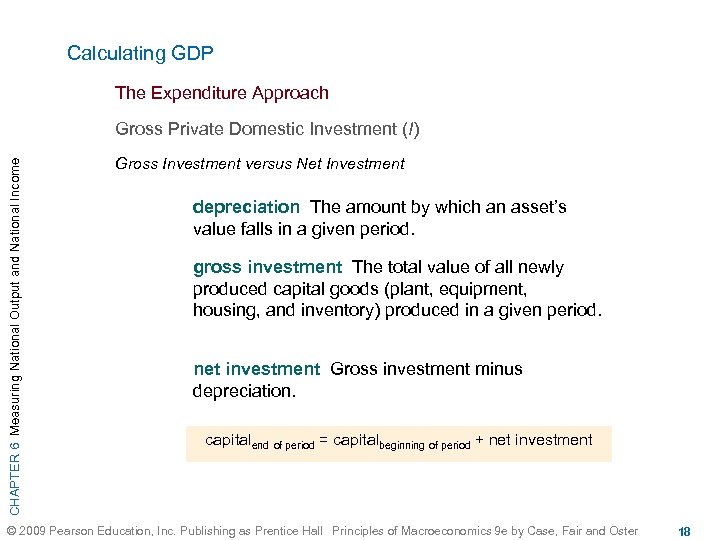 Calculating GDP The Expenditure Approach CHAPTER 6 Measuring National Output and National Income Gross