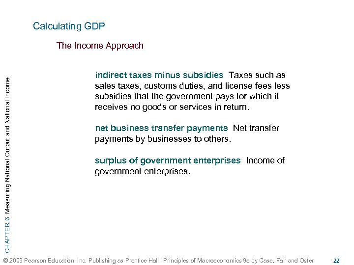 Calculating GDP CHAPTER 6 Measuring National Output and National Income The Income Approach indirect