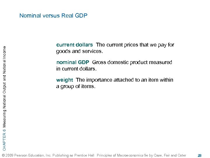 CHAPTER 6 Measuring National Output and National Income Nominal versus Real GDP current dollars