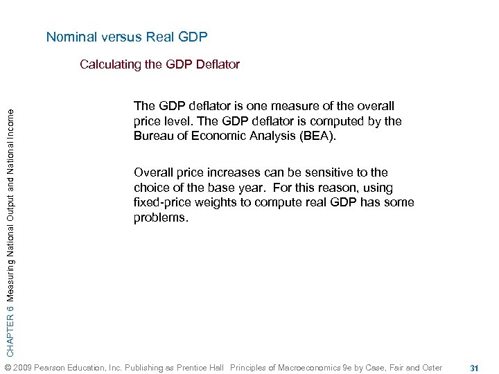 Nominal versus Real GDP CHAPTER 6 Measuring National Output and National Income Calculating the