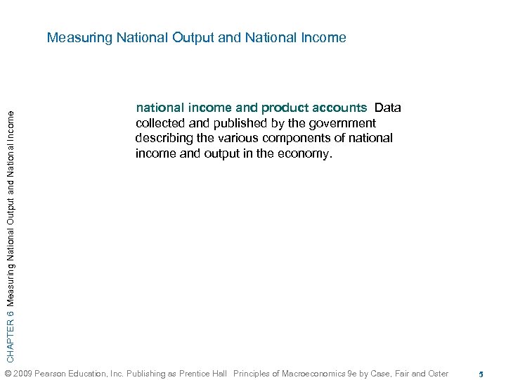 CHAPTER 6 Measuring National Output and National Income national income and product accounts Data