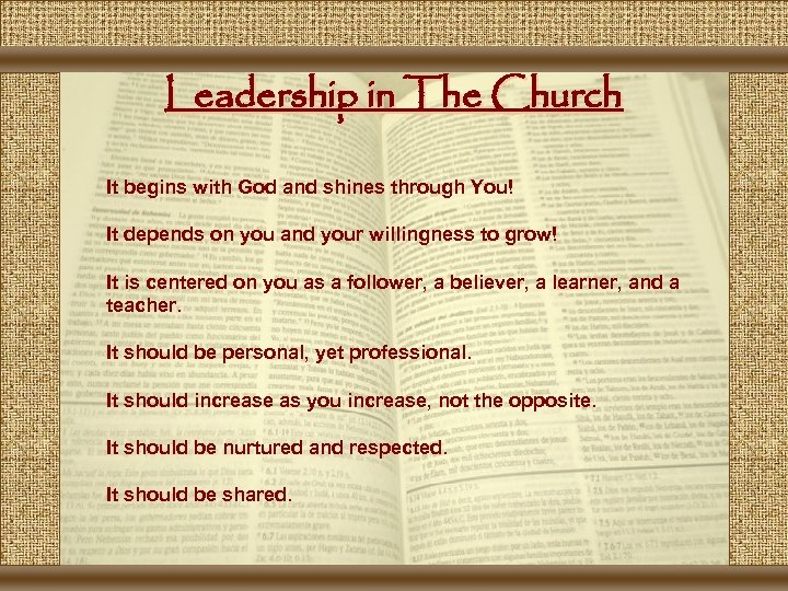 Leadership in The Church It begins with God and shines through You! It depends
