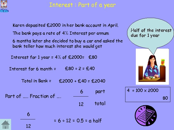 Interest : Part of a year Karen deposited £ 2000 in her bank account
