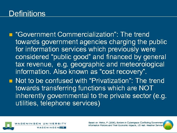 Definitions n n “Government Commercialization”: The trend towards government agencies charging the public for