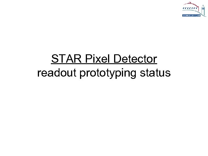 STAR Pixel Detector readout prototyping status 