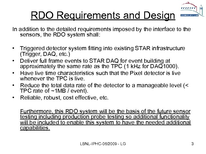 RDO Requirements and Design In addition to the detailed requirements imposed by the interface